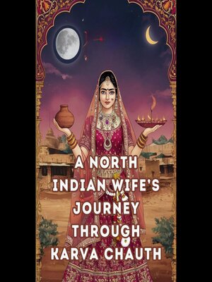 cover image of A North Indian Wife's Journey Through Karva Chauth